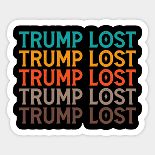 Trump Lost Biden Victory Biden Won Sticker